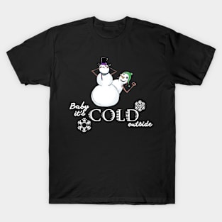 Baby It's Cold Outside T-Shirt